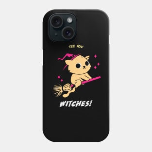 See ya witches Phone Case