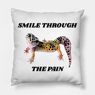 Leopard Gecko Smile Through the Pain Funny Pet Lizard Lover Pillow