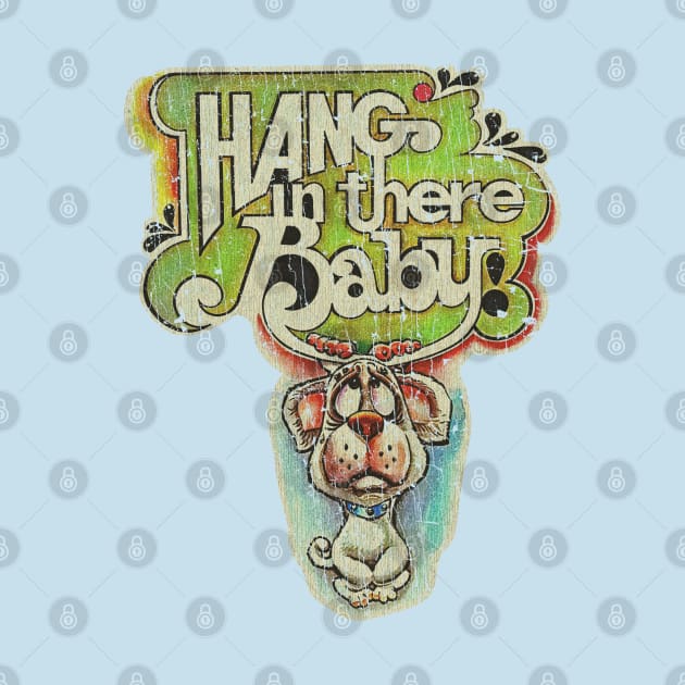 Hang In There, Baby 1974 by JCD666