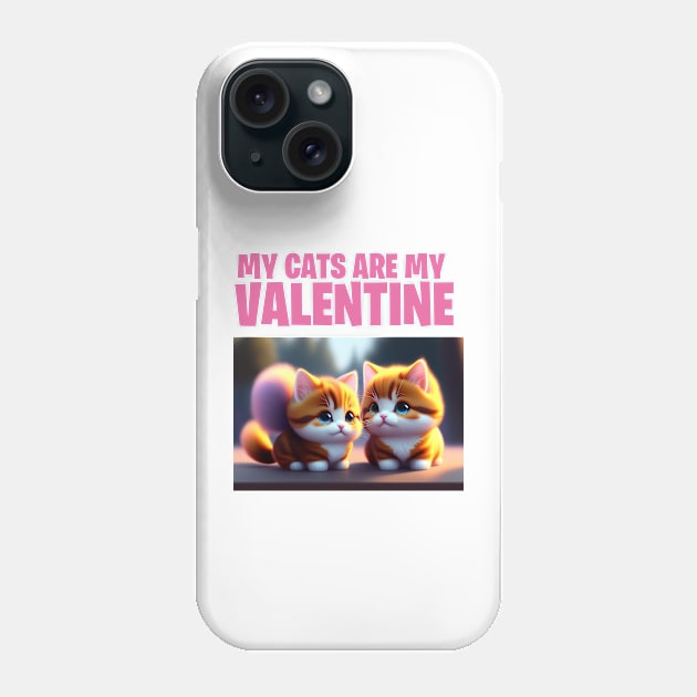 my cats are my valentine Phone Case by Digifestas