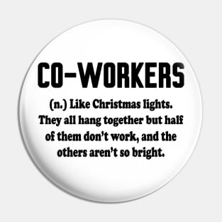 Coworkers like Christmas lights Pin