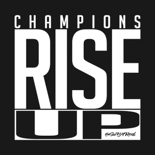 Champions Rise Up T-Shirt