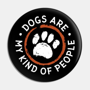 Dogs Are My Kind Of People Pfoten Hundeliebe Hunde Pin