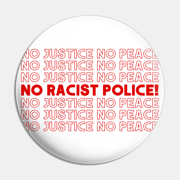 No Justice, No Peace! Original Retro Design Pin by DankFutura