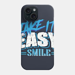 Take it easy Phone Case