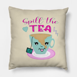 Spill the tea Pillow