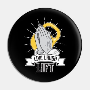 Live Laugh Lift Pin