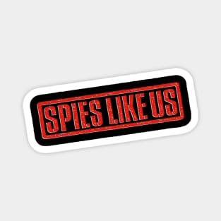 Spies Like Us 1985 Magnet