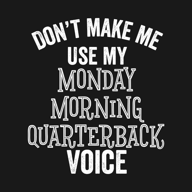 Funny Monday Morning Quarterback Football Lover Sarcastic Gift by HuntTreasures