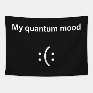Quantum Mood Funny Quantum Physics Tapestry