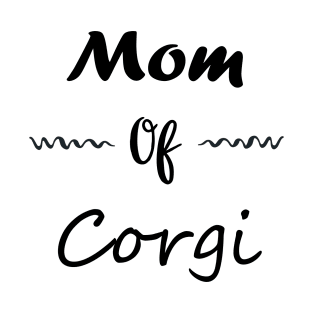 mom of Corgi T-Shirt