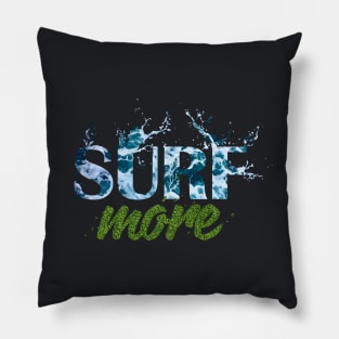 Surf more Pillow