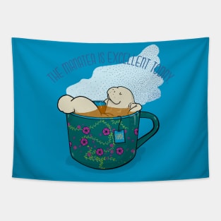 The manatea is excellent today - manatee in teacup infused in shade Tapestry