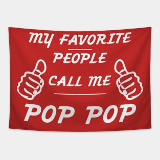 My Favorite People Call Me Pop Pop Tapestry