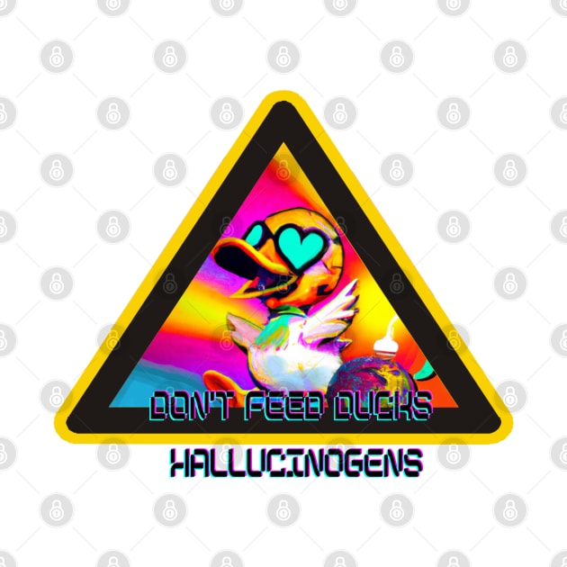 Don't Feed the Love Duck Hallucinogens - Cute and Quirky Psychedelic T-Shirt by Trippy Critters