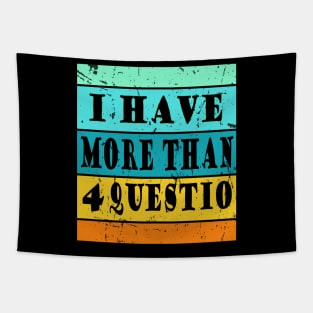 I Have More Than Four Questions Shirt Passover Kids Tapestry