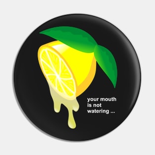 Lemon water mouth Pin