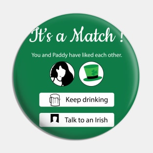 Hilarious st Patricks day shirt It's a match t-shirt women - funny online dating shirt - gift for her Pin