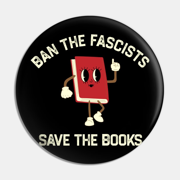 Ban The Fascists Save The Books Pin by kaden.nysti