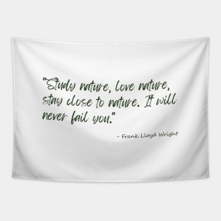 A Quote about Nature by Frank Lloyd Wright Tapestry