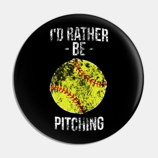 I'd rather be pitching funny silly t-shirt Pin