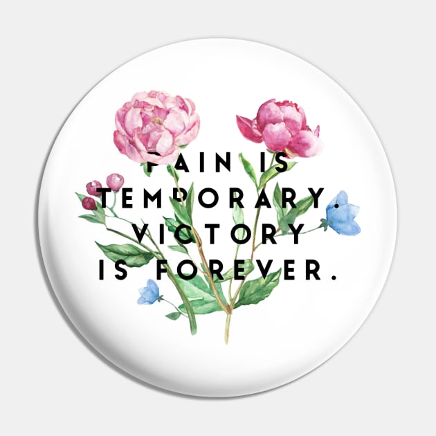 Pain is temporary victory is forever Pin by GMAT