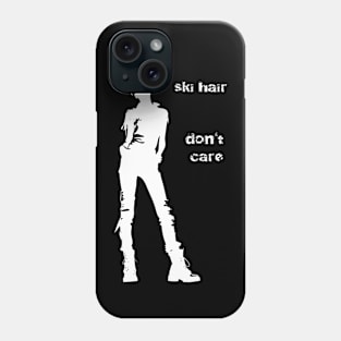 ski hair don't care Phone Case