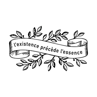 l'existence précède l'essence T-Shirt