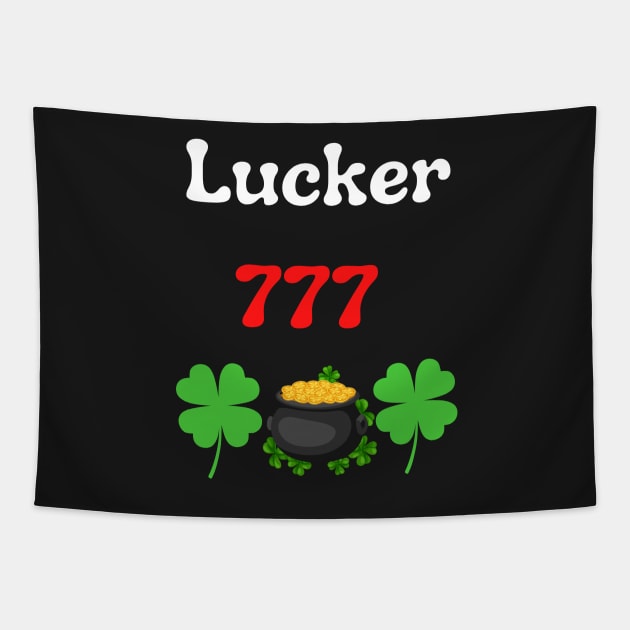 Lucky 777 always lucky Pot of gold Four Leaf Clover Saint Patricks Day Tapestry by Artstastic