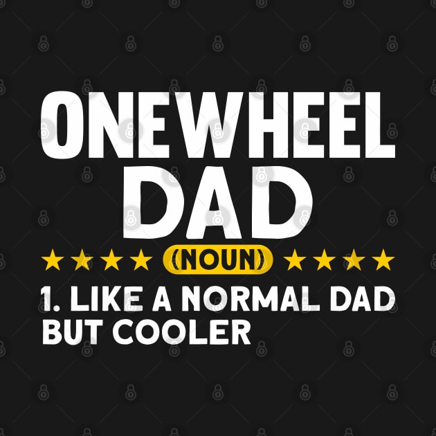 Funny Onewheel Dad Definition by Funky Prints Merch