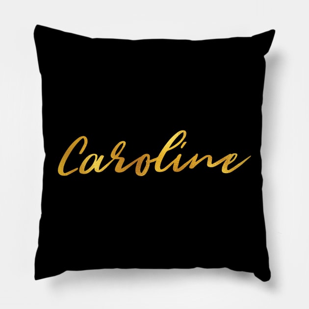 Caroline Name Hand Lettering in Faux Gold Letters Pillow by Pixel On Fire
