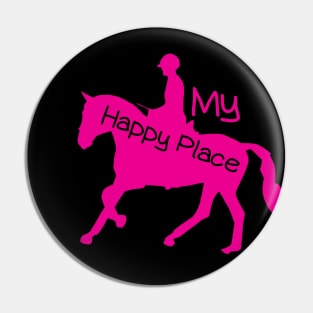 My Happy Place Horse Lover Horseback Riding Equestrian Pin