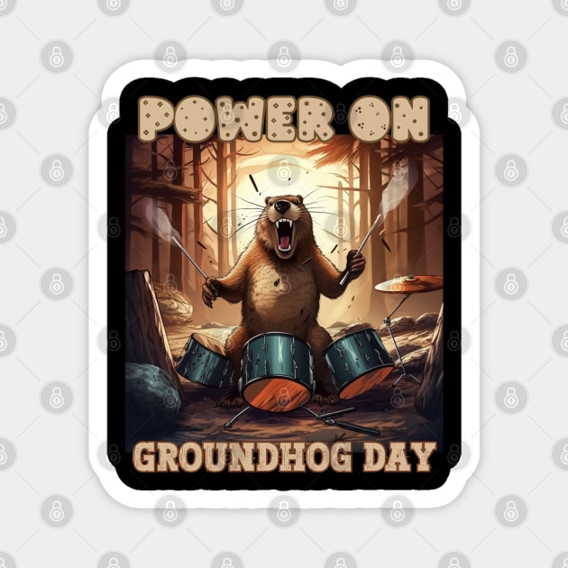 groundhog day power on Magnet by FehuMarcinArt