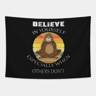 Bigfoot Funny Quote: Believe In Yourself, Especially When Others Don't, Zen Cryptid Sasquatch Tapestry