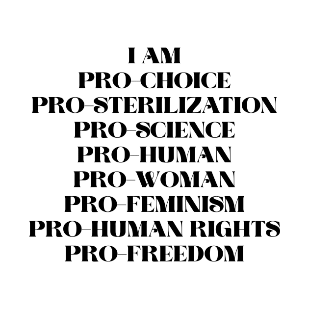 I Am Pro Every Human Right by KalanisArt