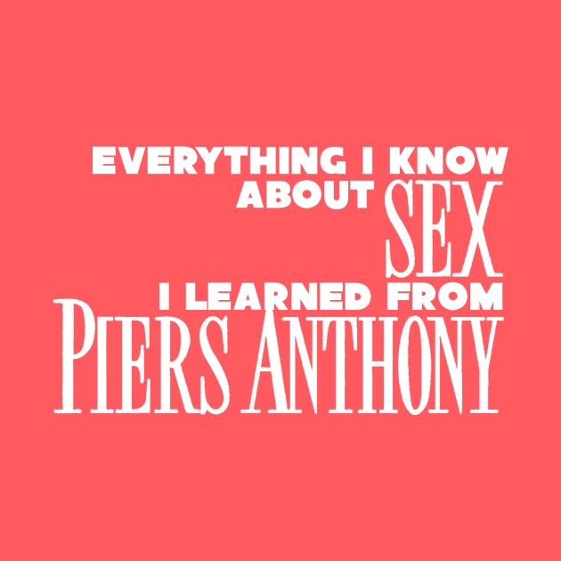 Everything I Know About Sex I Learned From Piers Anthony by kthorjensen