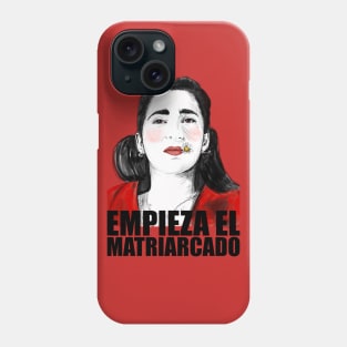 Nairobi "Empieza el matriarcado" Phone Case