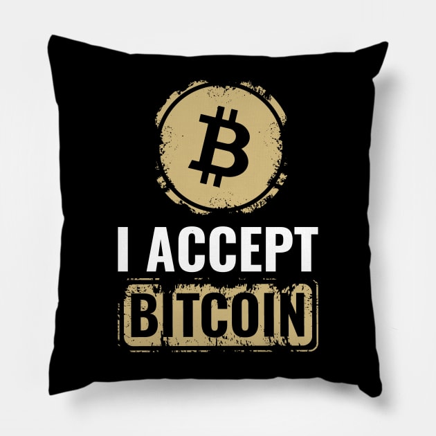 I Accept Bitcoin Gift Shirt Pillow by Upswipe.de
