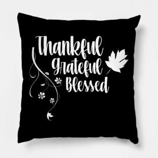 thankful greatful blessed Pillow