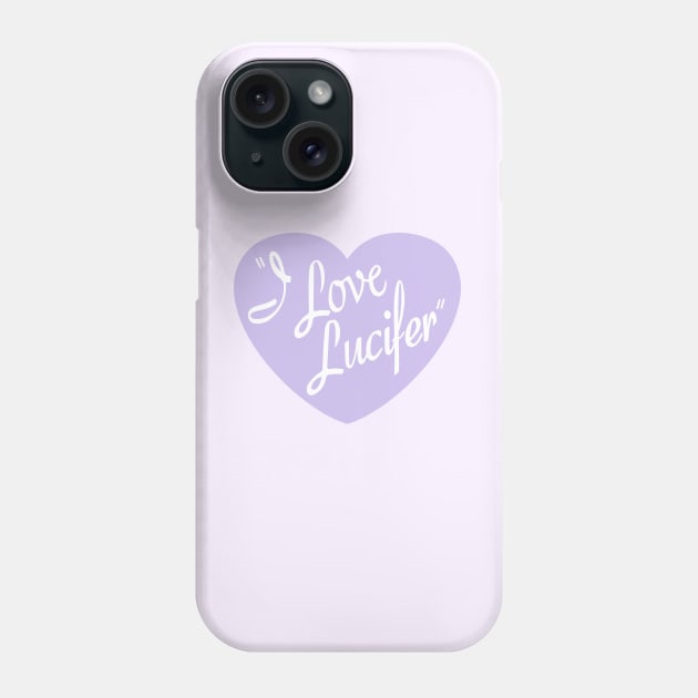 "I Love Lucifer" Phone Case by awfullyadorable