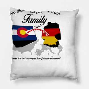 No Distance Loving my Family - Colorado Pillow