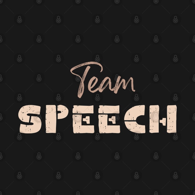 Team Speech Speech Language pathologist, slp, slpa, speech therapist by Daisy Blue Designs