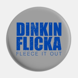 The Office - Dinkin Flicka Pin