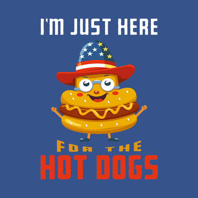 Im Just Here For The Hot Dogs by Wintrly