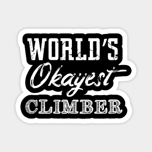 World's okayest climber Magnet