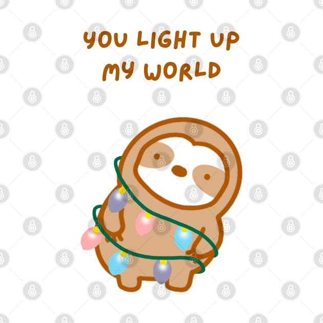 You Light Up My World Christmas Lights Sloth by theslothinme