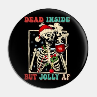 Dead Inside But Jolly Af Christmas Skeleton Skull Pin