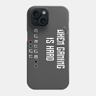 When Gaming Is Hard Phone Case