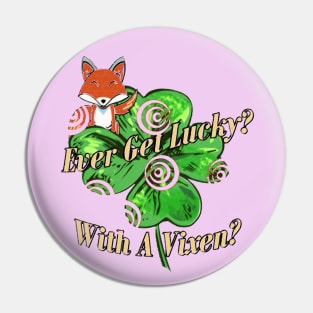 Ever Get Lucky With A Vixen? Pin