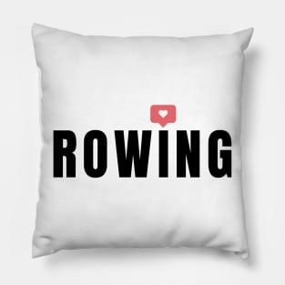 I love rowing Pillow